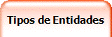 Tipos de Entidades