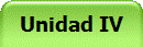 Unidad IV