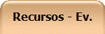 Recursos - Ev.