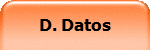D. Datos