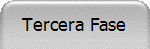 Tercera Fase