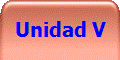 Unidad V