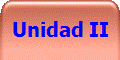Unidad II