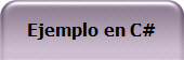 Ejemplo en C#