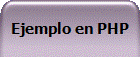 Ejemplo en PHP