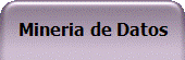 Mineria de Datos