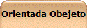 Orientada Obejeto