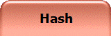 Hash