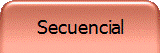 Secuencial