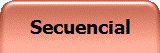 Secuencial