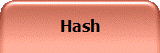 Hash