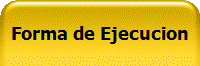 Forma de Ejecucion